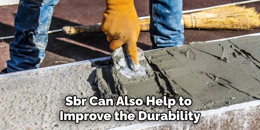 Sbr Can Also Help to Improve the Durability