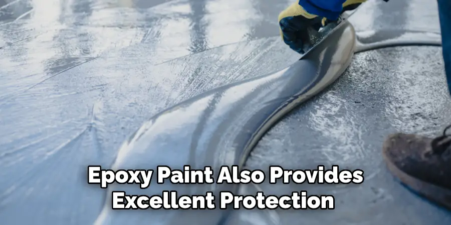  Epoxy Paint Also Provides Excellent Protection 