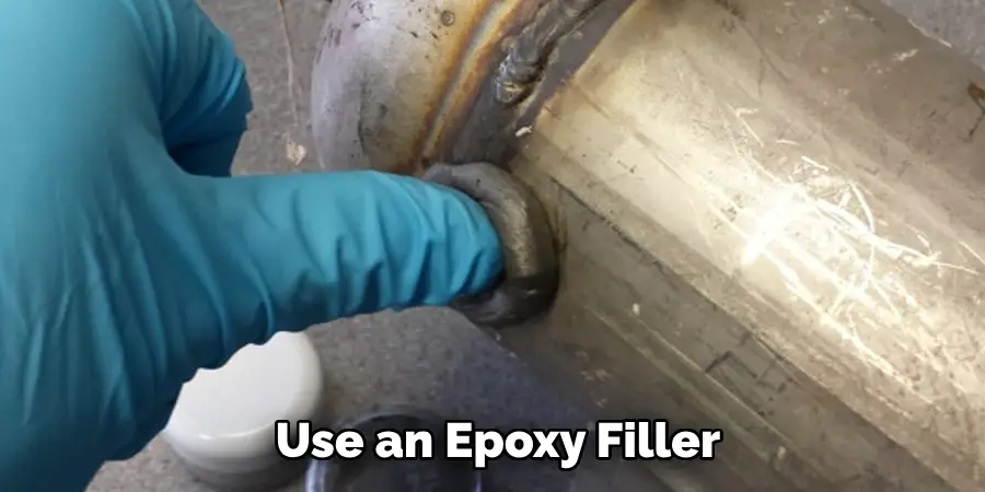  Use an Epoxy Filler