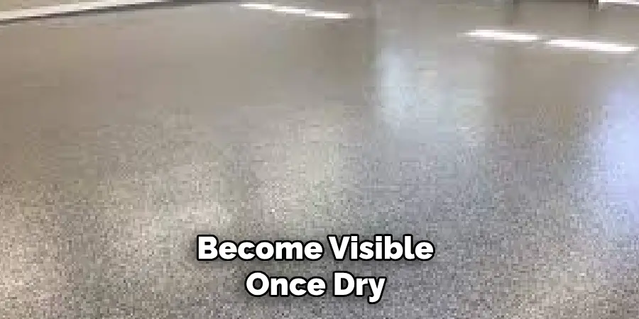 Become Visible Once Dry 