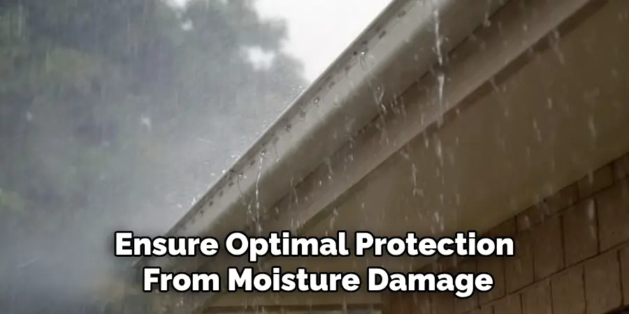 Ensure Optimal Protection From Moisture Damage