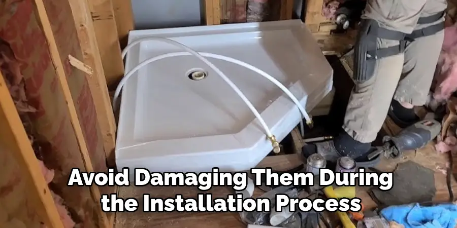  Avoid Damaging Them During the Installation Process