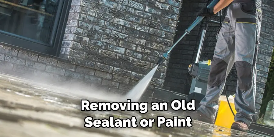  Removing an Old Sealant or Paint