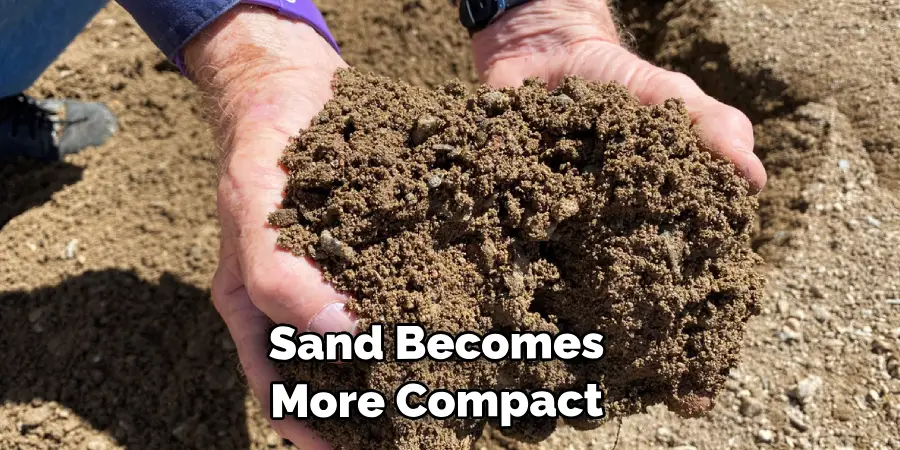 Sand Becomes More Compact 