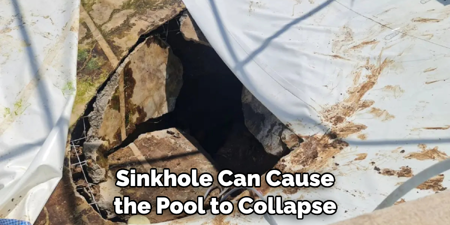 Sinkhole Can Cause the Pool to Collapse