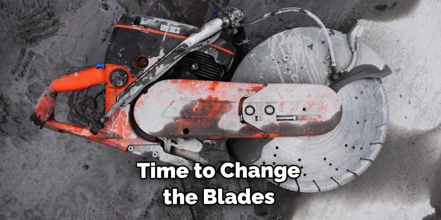  Time to Change the Blades