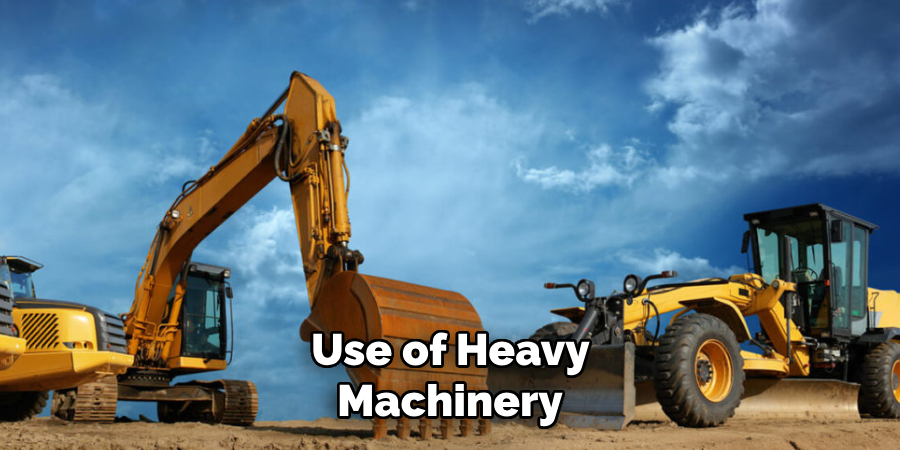  Use of Heavy Machinery