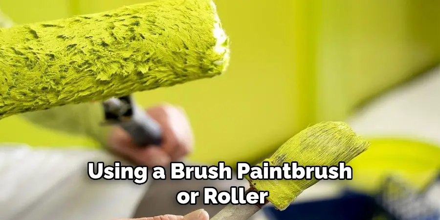 Using a Brush Paintbrush or Roller