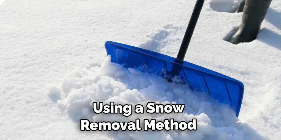 Using a Snow Removal Method