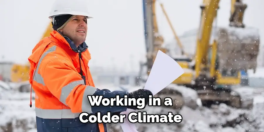  Working in a Colder Climate