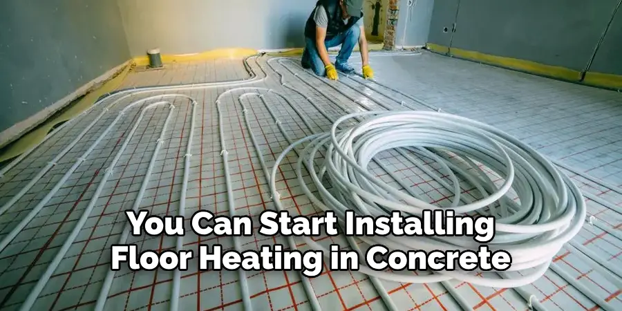 You Can Start Installing Floor Heating in Concrete