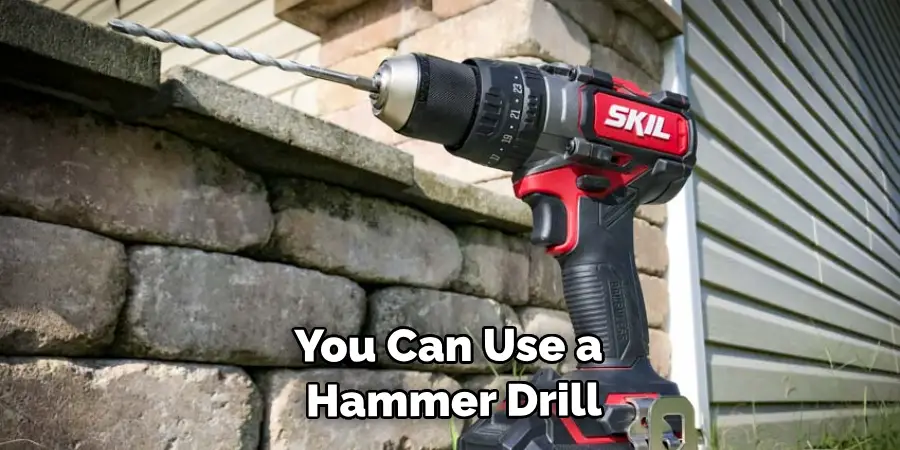 You Can Use a Hammer Drill