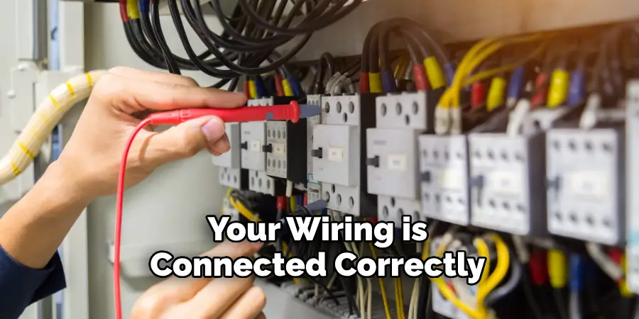 Your Wiring is Connected Correctly