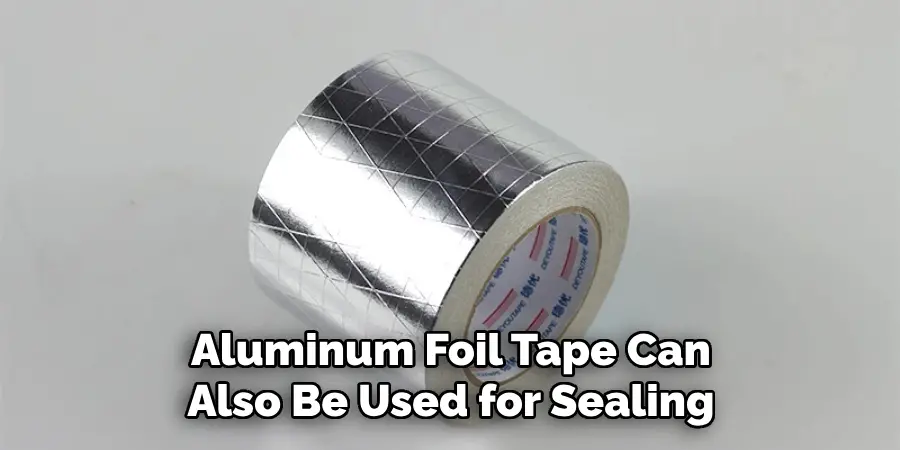 Aluminum Foil Tape Can Also Be Used for Sealing