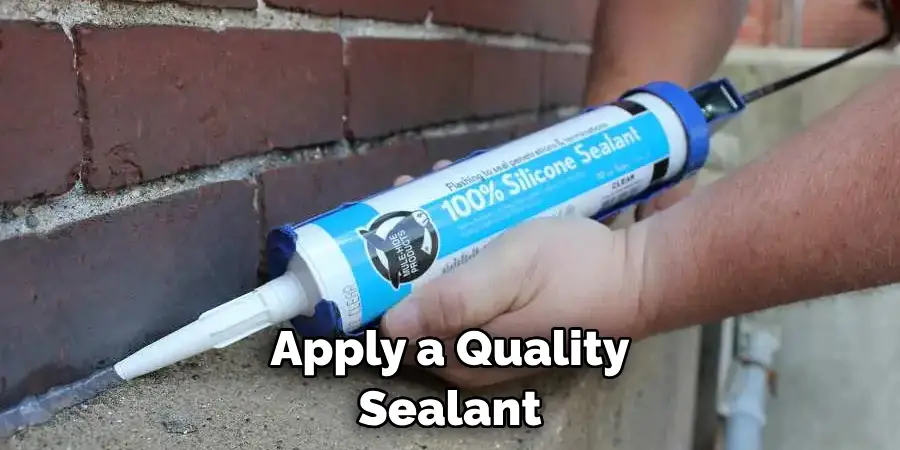 Apply a Quality Sealant