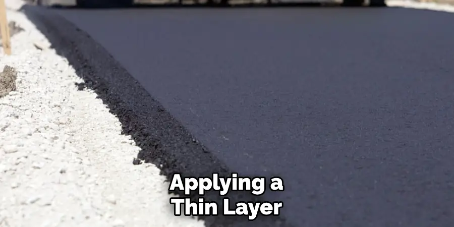 Applying a Thin Layer