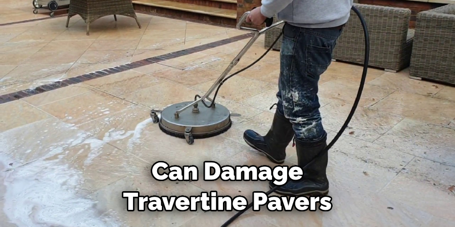 Can Damage Travertine Pavers