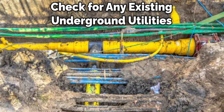 Check for Any Existing Underground Utilities