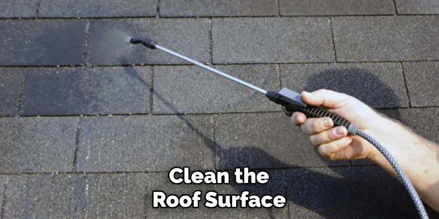 Clean the Roof Surface