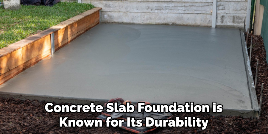 Concrete Slab Foundation is Known for Its Durability