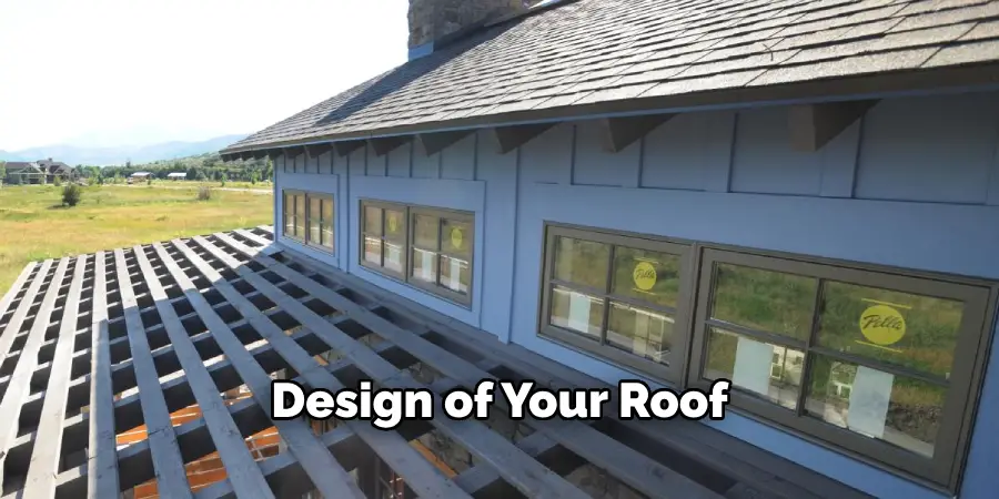 Design of Your Roof