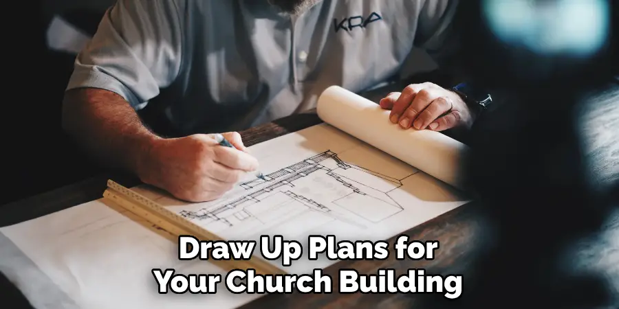 Draw Up Plans for Your Church Building