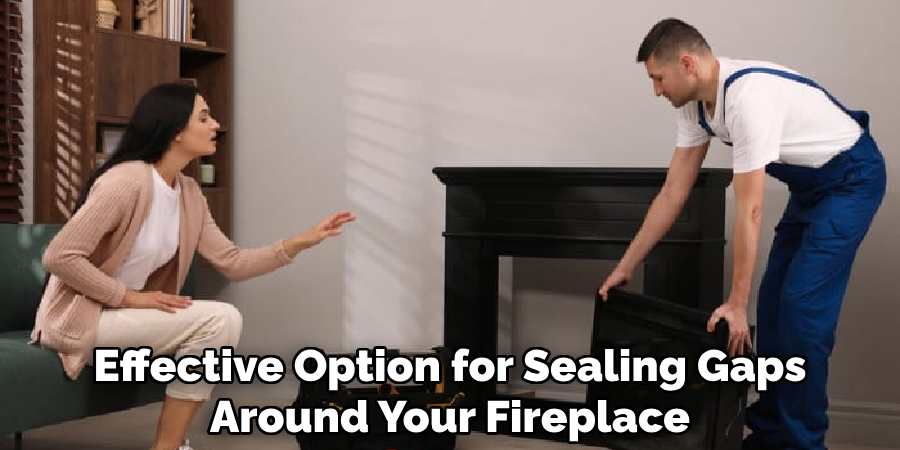 Effective Option for Sealing Gaps Around Your Fireplace