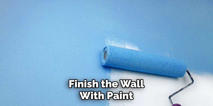 Finish the Wall With Paint