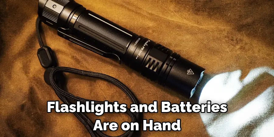 Flashlights and Batteries Are on Hand