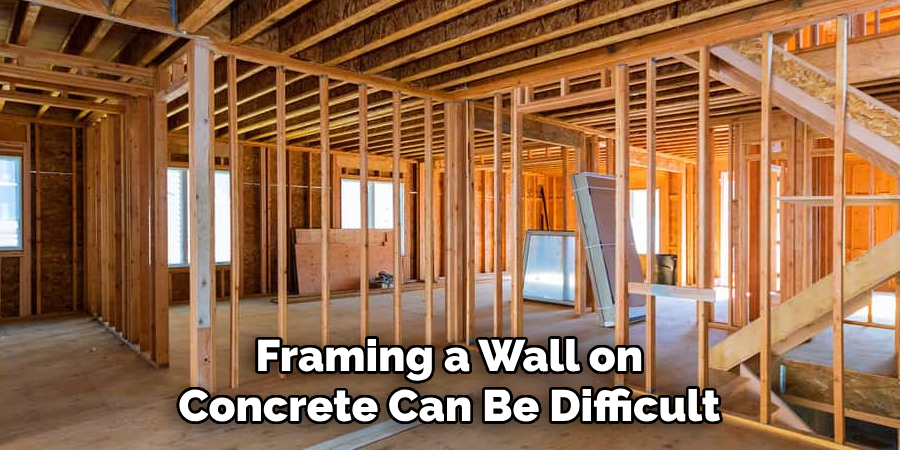 Framing a Wall on Concrete Can Be Difficult