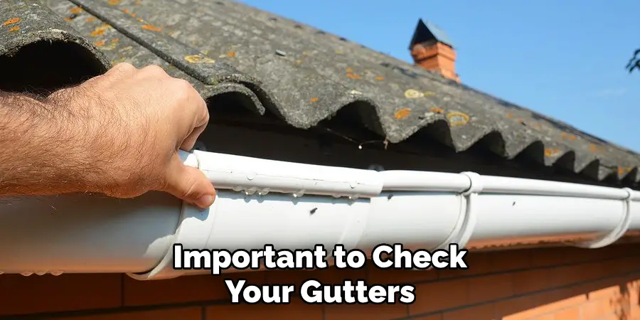 Important to Check Your Gutters