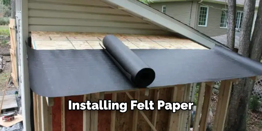 Installing Felt Paper