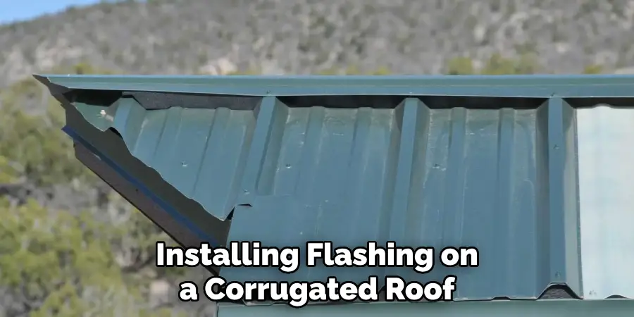 Installing Flashing on a Corrugated Roof