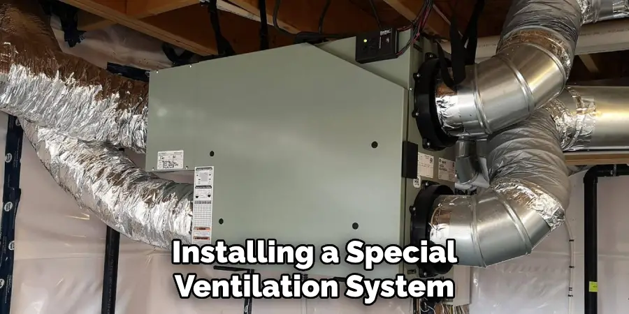 Installing a Special Ventilation System