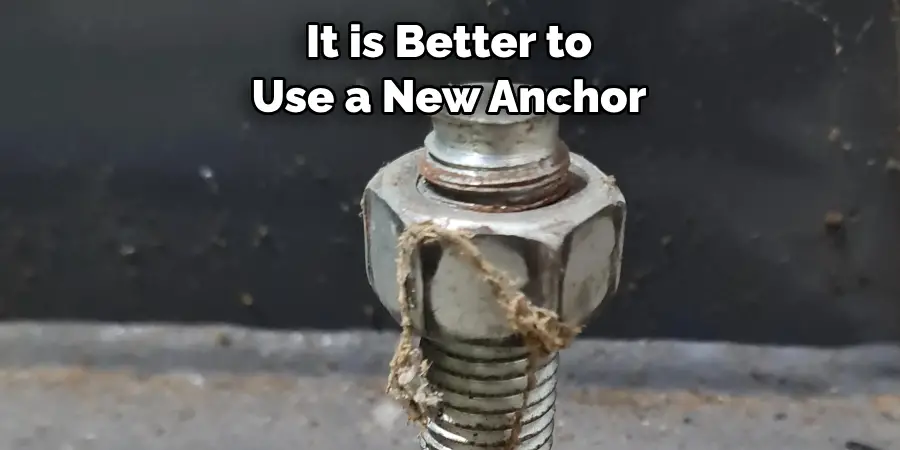 It is Better to Use a New Anchor