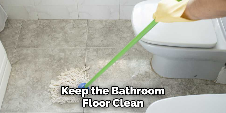 Keep the Bathroom Floor Clean