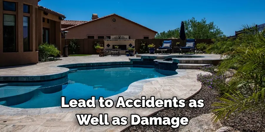 Lead to Accidents as Well as Damage