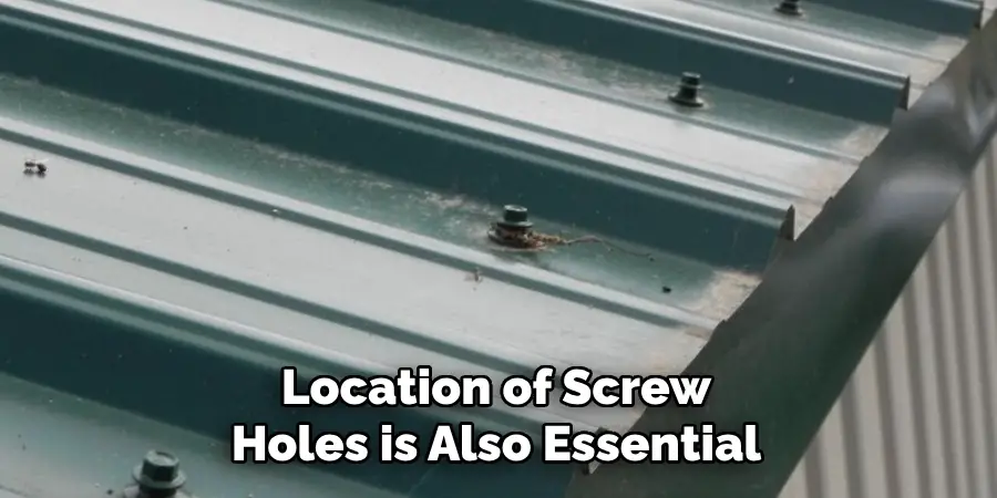 Location of Screw Holes is Also Essential