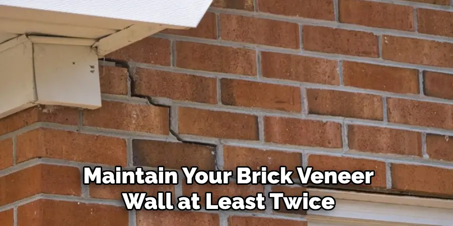 Maintain Your Brick Veneer Wall at Least Twice