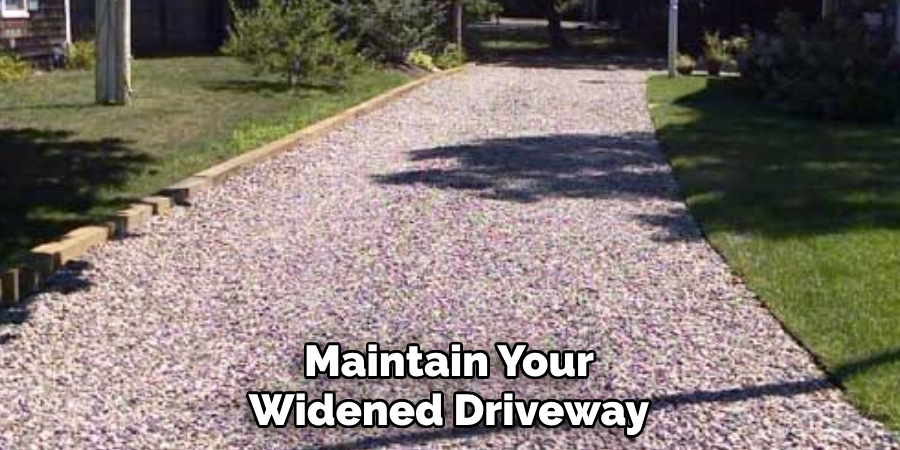 Maintain Your Widened Driveway