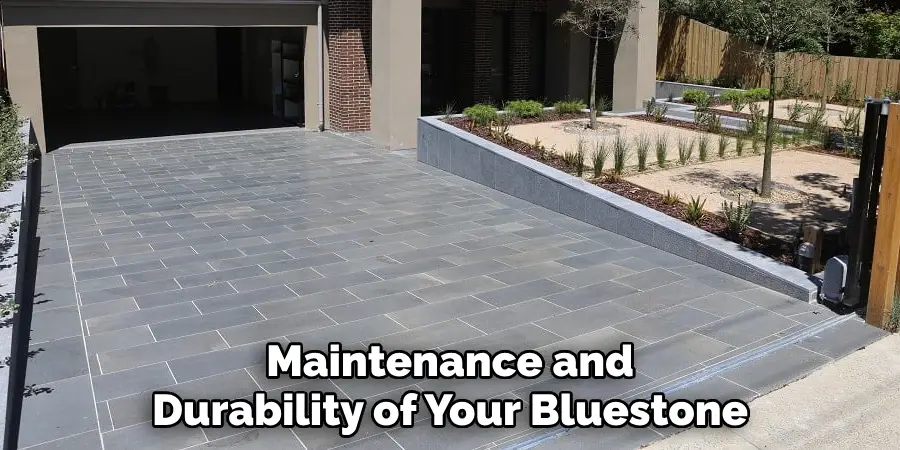 Maintenance and Durability of Your Bluestone