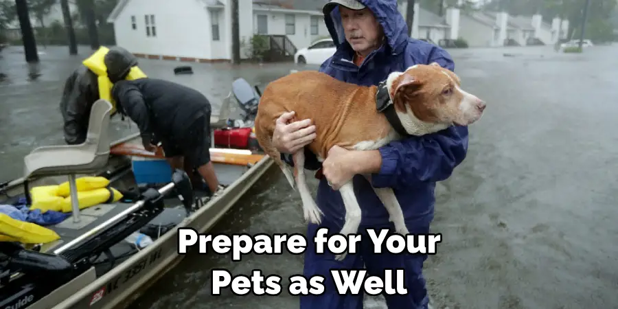 Prepare for Your
Pets as Well