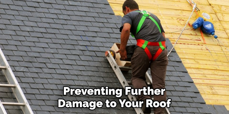 Preventing Further Damage to Your Roof