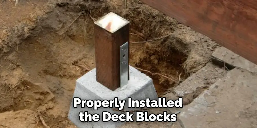 Properly Installed the Deck Blocks