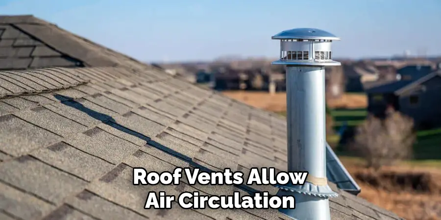 Roof Vents Allow Air Circulation