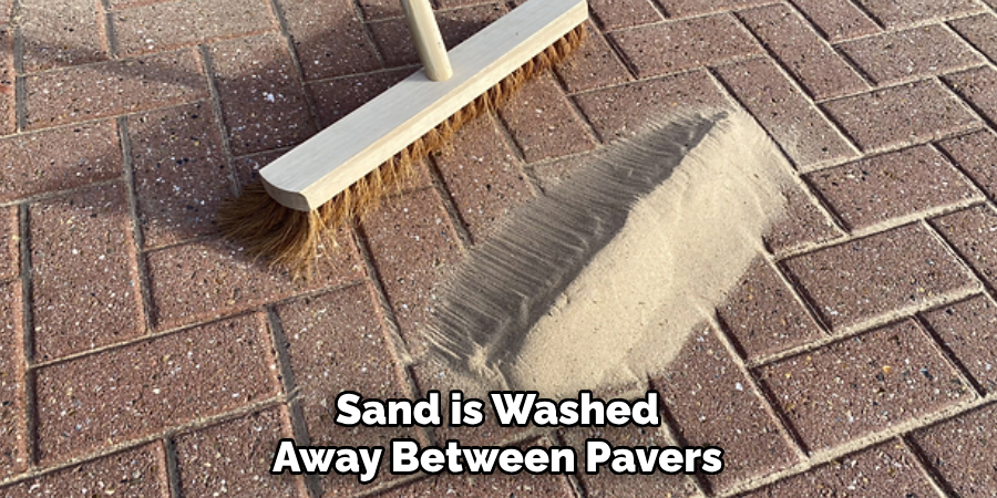 Sand is Washed Away Between Pavers