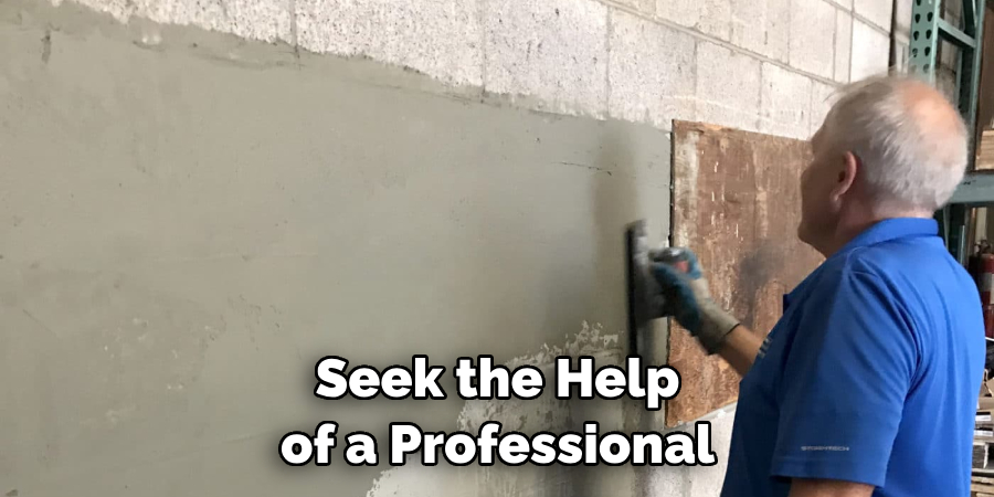 Seek the Help of a Professional