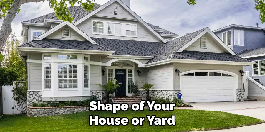 Shape of Your House or Yard