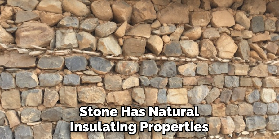 Stone Has Natural Insulating Properties