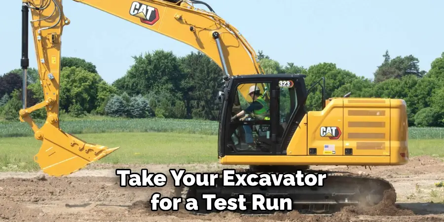 Take Your Excavator for a Test Run